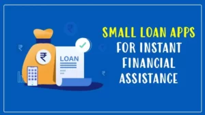 How to get instant personal loan from SMALL LOAN APP