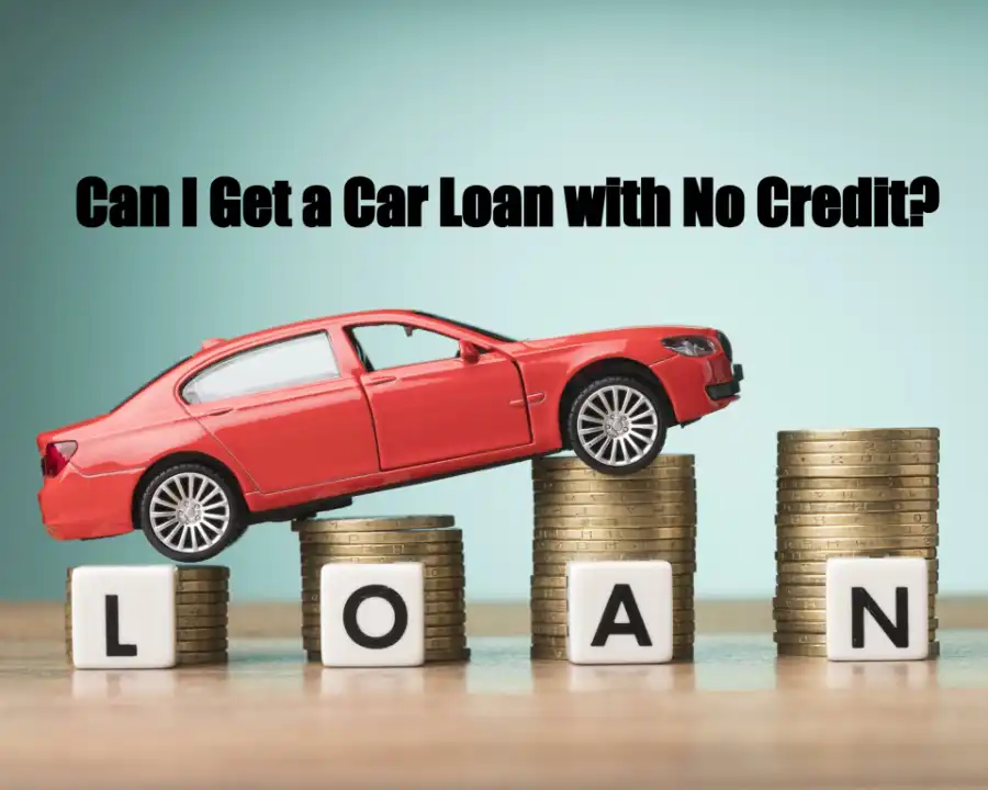 Can I Get a Car Loan with No Credit